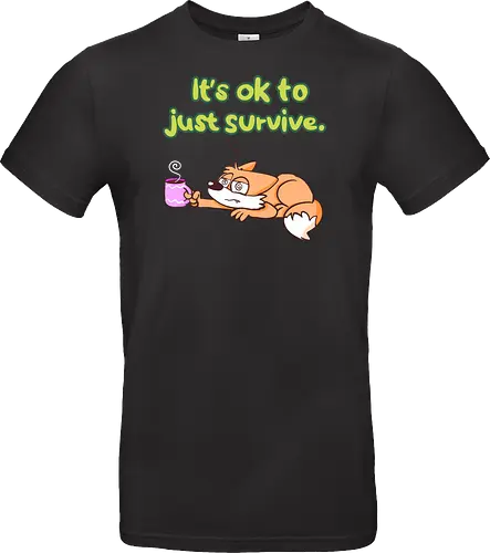 It's ok to just survive