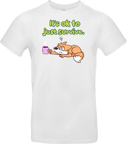 It's ok to just survive