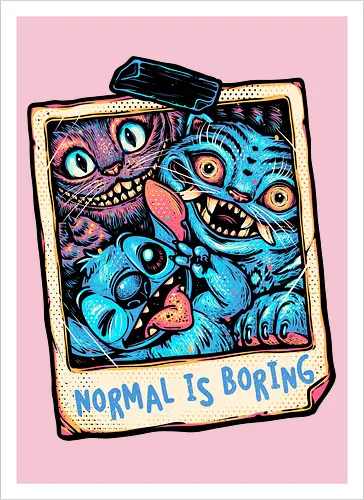 Normal Is Boring