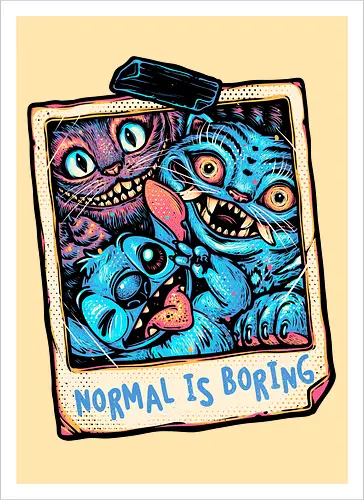 Normal Is Boring