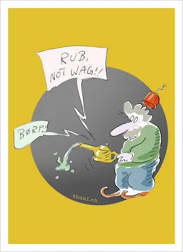 Rub, not wag!