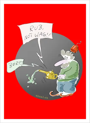 Rub, not wag!