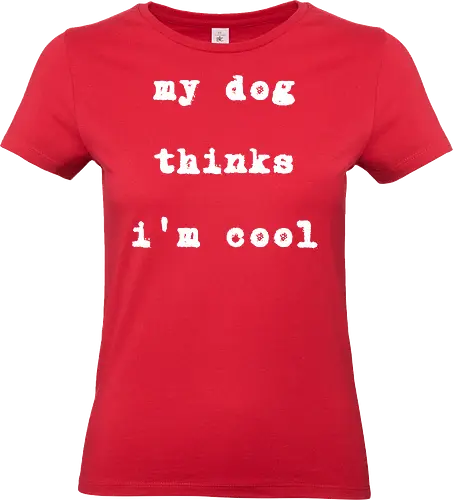 "My Dog Thinks I'm Cool" Funny Dog Lover Art Print