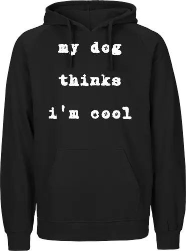 "My Dog Thinks I'm Cool" Funny Dog Lover Art Print