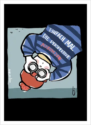Einfach mal die Perspektive wechseln - Ringelpullisprüche, Ringeldinger, streifenweise, Spruch, Weisheit, Motivation, Ringelpulli, SprücheShirt, Cartoon Illustration, Statement, Handgezeichnet, Perspektive, Persepektivwechsel, Humor, Selbstironie, Streifenpulli, Spruchshirt, deutsch - Kunstdruck