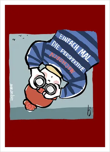 Einfach mal die Perspektive wechseln