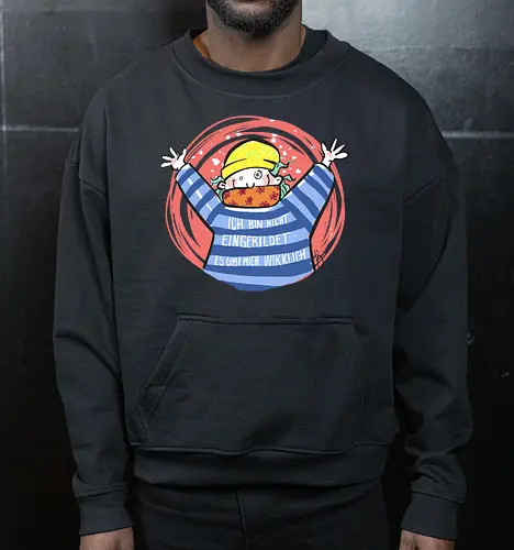 Ich bin nicht eingebildet, es gibt mich wirklich.