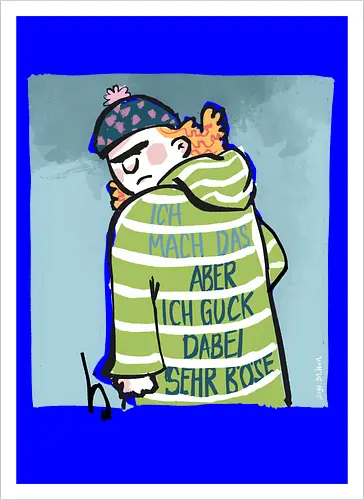 Ich mach das, aber ich gucke dabei sehr böse!