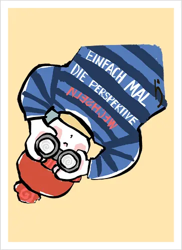 Einfach mal die Perspektive wechseln