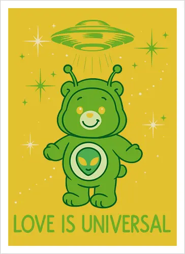 Love Is Universal" Alien Care Bear UFO Parody Art