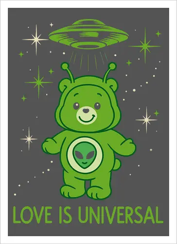 Love Is Universal" Alien Care Bear UFO Parody Art