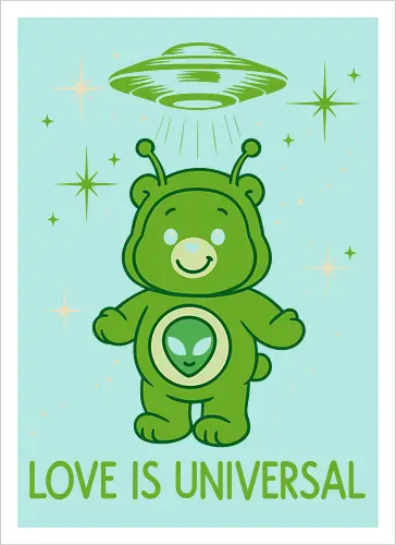 Love Is Universal" Alien Care Bear UFO Parody Art