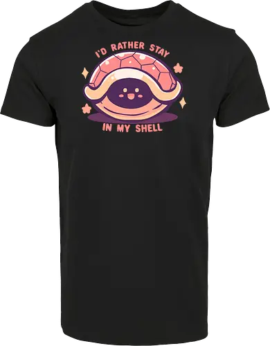 Id Rather Stay in my Shell