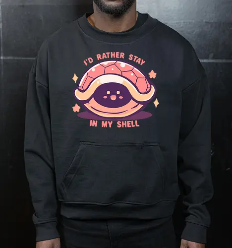 Id Rather Stay in my Shell