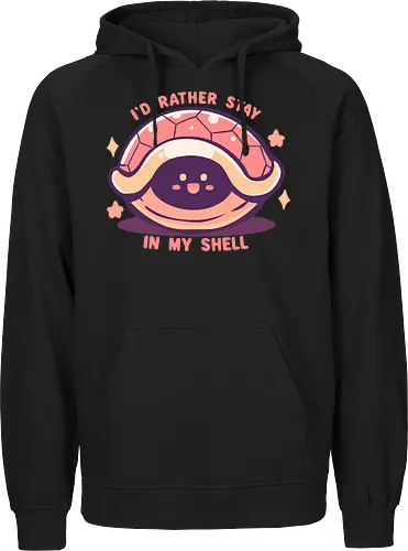 Id Rather Stay in my Shell