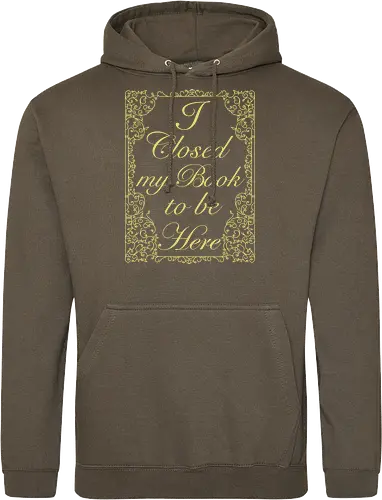 I closed my book to be here