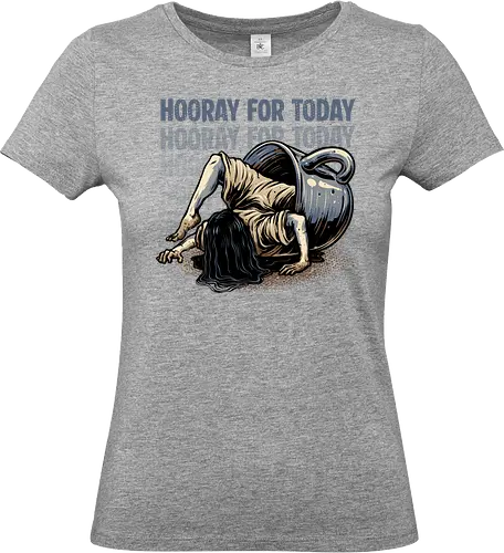 Hooray for Today - Horror, movies, horror movies, funny, humor, sarcastic, motivational - Standard T-Shirt (Frauen)