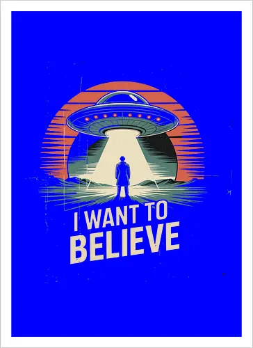 I Want To Believe" UFO Alien Abduction Retro Art