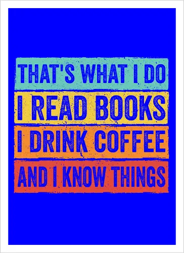 Read books and know things