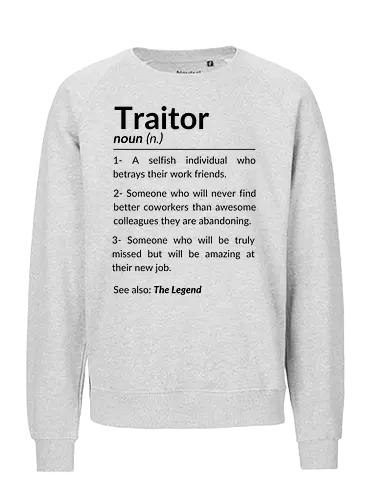 Lustiges Abschiedsgeschenk für Kollegen – Goodbye Traitor - lustiges Abschiedsgeschenk, Kollege verlässt Job, Goodbye Traitor, Abschiedsfeier Büro, witziger Spruch Kollege, Abschied Mitarbeiter, humorvolles Geschenk Büro, Kollegin zieht um, neuer Job Abschied, lustige Bürogeschenke, Team Abschied Humor, Kollegen verabschieden - Fairtrade Sweatshirt