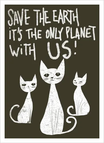 Save the cats - cats, save the earth, funny, global warming, funny cats - Kunstdruck