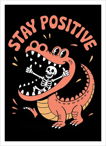 Stay Positive Dinosaur Skeleton