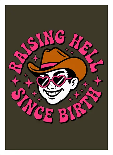 Raising Hell Since Birth Retro Funny