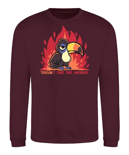 Toucant Take this anymore - Tukan, Tukan-Wortspiel, lustiger Tukan, tropischer Vogel, erschöpfter Tukan, sarkastischer Tukan, Vogel, toucan, im done, mood, funny, banana bird, toucant, toucant do it, fun bird - Sweatshirt