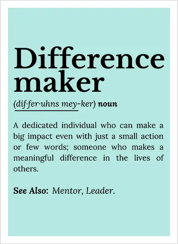 Difference Maker – Inspirierendes Zitat