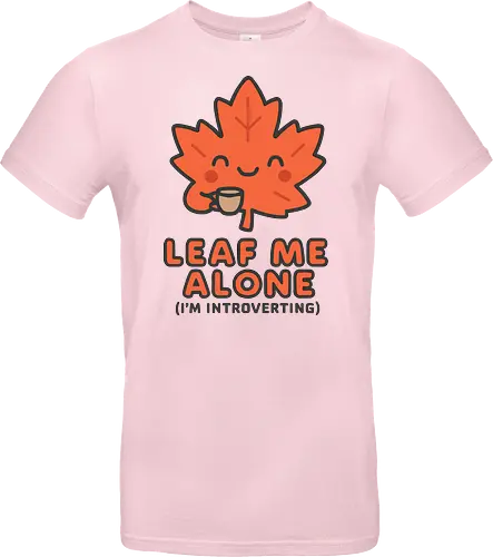 Leaf Me Alone (I'm Introverting) - Funny Autumn Pun - autumn, fall, leaf, introvert, introverting, pun, funny, cute, cozy, coffee, tea, maple leaf, book lover, quiet time, social anxiety, shy, witty, sarcastic - Standard T-Shirt
