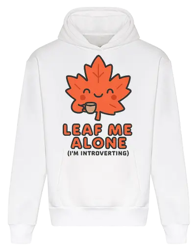 Leaf Me Alone (I'm Introverting) - Funny Autumn Pun
