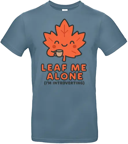 Leaf Me Alone (I'm Introverting) - Funny Autumn Pun - autumn, fall, leaf, introvert, introverting, pun, funny, cute, cozy, coffee, tea, maple leaf, book lover, quiet time, social anxiety, shy, witty, sarcastic - Standard T-Shirt