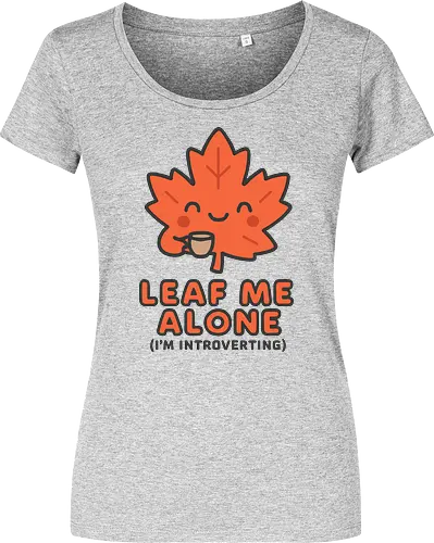 Leaf Me Alone (I'm Introverting) - Funny Autumn Pun - autumn, fall, leaf, introvert, introverting, pun, funny, cute, cozy, coffee, tea, maple leaf, book lover, quiet time, social anxiety, shy, witty, sarcastic - Damen T-Shirt