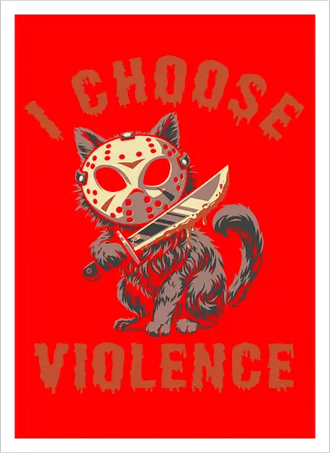 Friday Cat - I Choose Violence