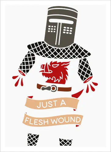 Just a Flesh Wound Black Knight