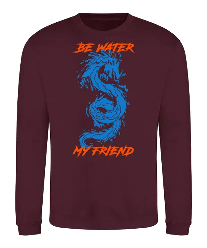 be-water-my-friend - Sweatshirt
