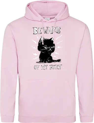 Beware of my fury