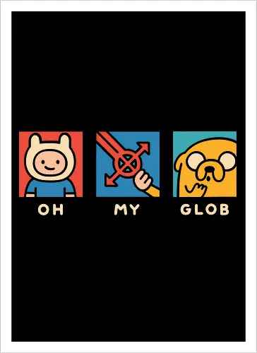 Oh My Glob - Cartoon Fan Art