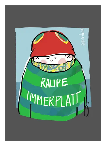 Raupe Immerplatt