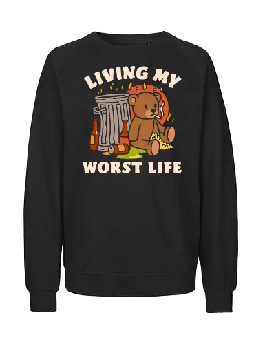 Living My Worst Life Bear Artwork - teddy bear art, dark humor print, rebellious bear design, quirky bear illustration, humorous trash art, bold bear graphic, unique dark decor, gift for humor lovers, edgy bear print, playful rebellion art - Fairtrade Sweatshirt