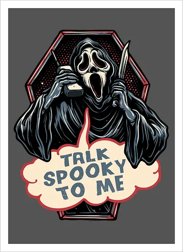 Talk Spooky to me