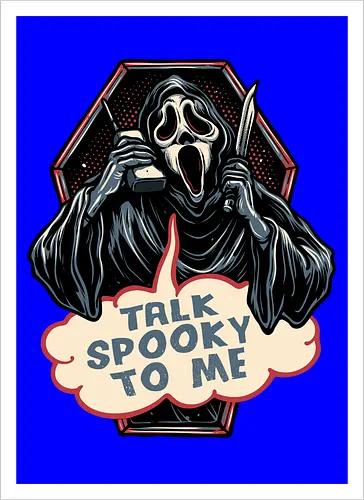 Talk Spooky to me