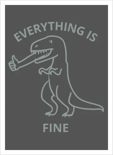 Everything is Fine