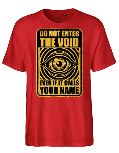 Horror Signs Call Void - scary, cool, awesome, horror, horror stories, creepy, horror movies, books, spooky season, Halloween, creepypastas, shadow creature, shadow figure, demon, spirit, shadow person, dead, ghost, sign, eye, eyeball, void, calling - Fairtrade T-Shirt