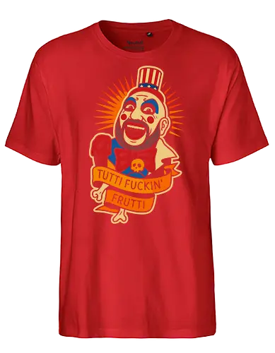  Tutti Fuckin' Frutti - Captain Spaulding, Tutti Fuckin' Frutti, House of 1000 Corpses, Rob Zombie, horror movie, cult classic, horror fan, clown, art print, t-shirt design, fan art, edgy, controversial, Firefly family, spooky, pop culture, Sid Haig - Fairtrade T-Shirt
