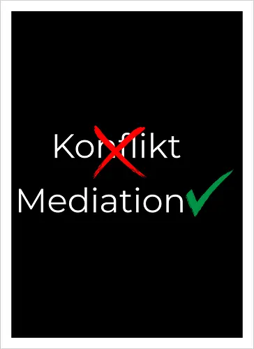 Konflikt nein Mediation ja Weiß