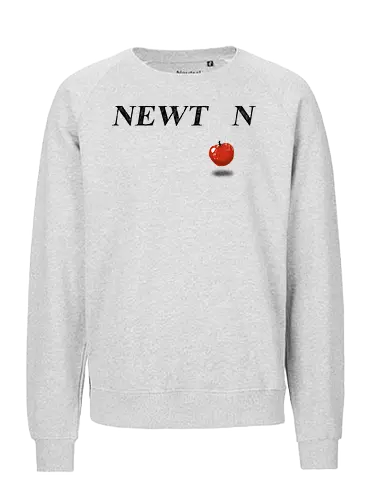 Newton - newton, gravity, science, funny, typography - Fairtrade Sweatshirt