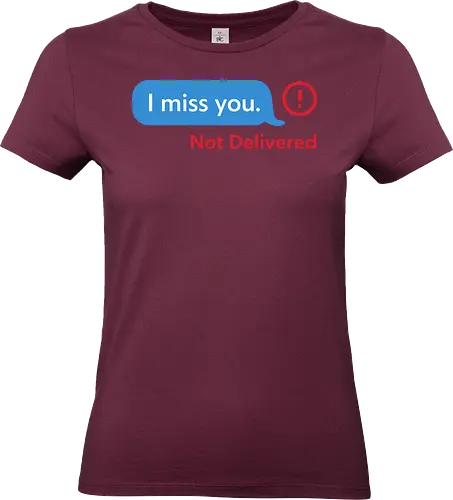 Message Not Delivered - I miss you, not delivered, ghosting, breakup, relationship, sad, emo, text message, modern art, minimalist, art print, t-shirt design, emotional, loneliness, frustration, heartbreak, social media, lost connection - Standard T-Shirt (Frauen)