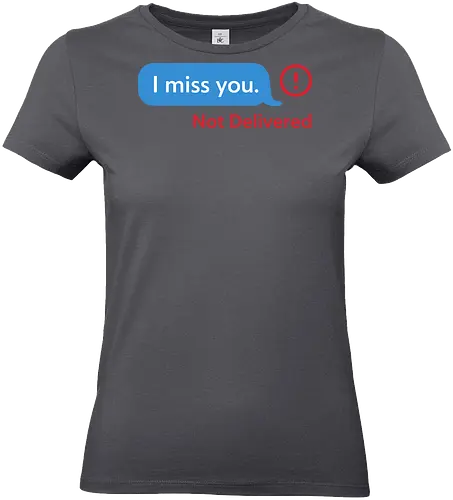Message Not Delivered - I miss you, not delivered, ghosting, breakup, relationship, sad, emo, text message, modern art, minimalist, art print, t-shirt design, emotional, loneliness, frustration, heartbreak, social media, lost connection - Standard T-Shirt (Frauen)