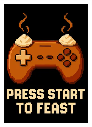  Press Start to Feast